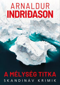 Title: A mélység titka, Author: Arnaldur Indridason
