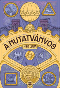 Title: A mutatványos, Author: Mikó Csaba