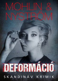 Title: Deformáció, Author: Peter Mohlin