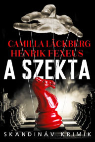Title: A szekta, Author: Camilla Läckberg