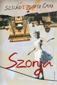 Title: Szonja, Author: Szilágyi Zsófia Emma