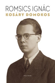 Title: Kosáry Domokos, Author: Romsics Ignác