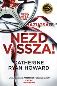 Title: Nézz vissza!, Author: Catherine Ryan Howard