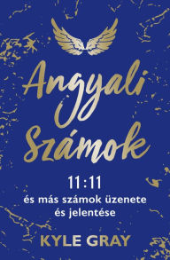 Title: Angyali számok, Author: Kyle Gray