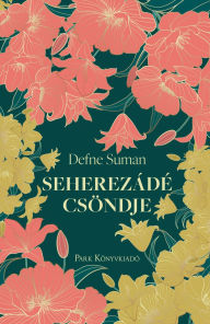 Title: Seherezádé csöndje, Author: Defne Suman