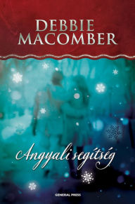 Title: Angyali segítség, Author: Debbie Macomber