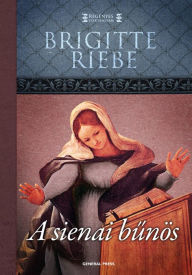 Title: A sienai bunös, Author: Riebe Brigitte