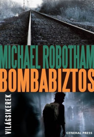 Title: Bombabiztos, Author: Robotham Michael