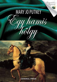 Title: Egy hamis hölgy, Author: Jo Putney Mary