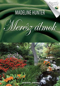 Title: Merész álmok, Author: Madeline Hunter