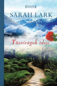 Title: Tuzvirágok ideje, Author: Sarah Lark