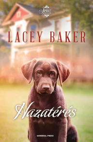 Title: Hazatérés, Author: Lacey Baker
