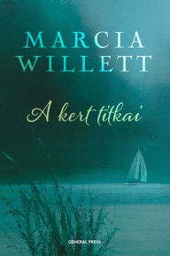 Title: A kert titkai, Author: Marcia Willett