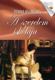 Title: A szerelem iskolája, Author: Donna MacMeans