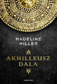 Title: Akhilleusz dala, Author: Madeline Miller