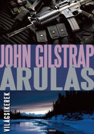 Title: Árulás, Author: John Gilstrap