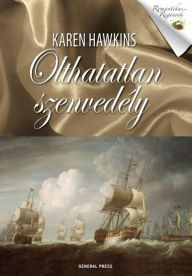 Title: Olthatatlan szenvedély, Author: Karen Hawkins