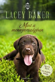Title: Mint a mennyországban, Author: Baker Lacey