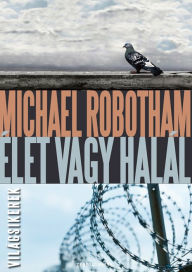 Title: Élet vagy halál, Author: Michael Robotham