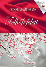 Title: Felhok felett, Author: Catherine Anderson