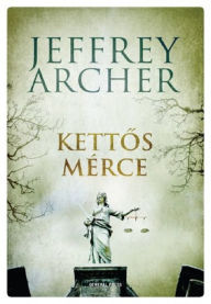 Title: Kettos mérce, Author: Jeffrey Archer