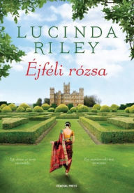 Title: Éjféli rózsa, Author: Lucinda Riley