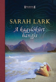 Title: A kagylókürt hangja, Author: Sarah Lark