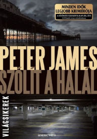 Title: Szólít a halál, Author: Peter James