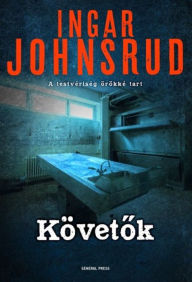 Title: Követok, Author: Ingar Johnsrud