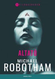 Title: Altató, Author: Michael Robotham