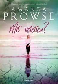 Title: Mit vétettem?, Author: Amanda Prowse