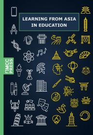 Title: Learning from Asia in Education: How the West Can Learn from the East in Education in the 21st Century, Author: Halász Gábor