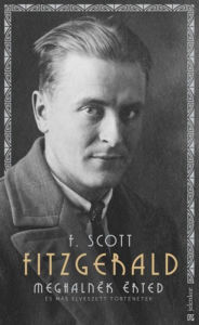 Title: Meghalnék érted: És más elveszett történetek, Author: Scott Fitzgerald