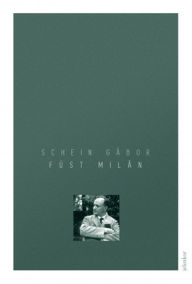 Title: Füst Milán, Author: Schein Gábor