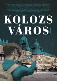 Title: Kolozsváros: Irodalmi kalauz, Author: Imre József Balázs