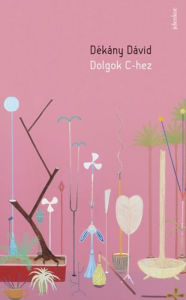 Title: Dolgok C-hez, Author: Dékány Dávid