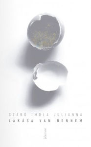 Title: Lakása van bennem, Author: Szabó Imola Julianna