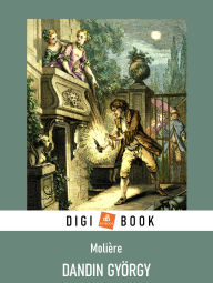Title: Dandin György vagy a megcsúfolt férj, Author: Moliére