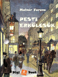 Title: Pesti erkölcsök, Author: Molnár Ferenc