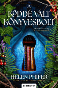 Title: A köddé vált könyvesbolt, Author: Helen Phifer