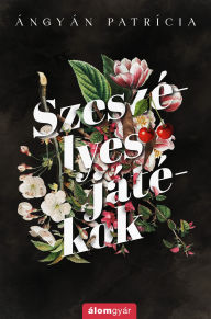 Title: Szeszélyes játékok, Author: Ángyán Patrícia