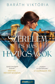 Title: Szerelem és más hazugságok, Author: Baráth Viktória