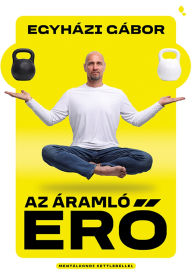 Title: Az áramló ero, Author: Gábor Egyházi