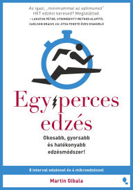 Title: Egyperces edzés, Author: Martin Gibala