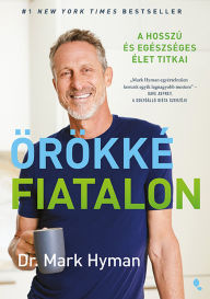 Title: Örökké fiatalon, Author: Mark Hyman MD