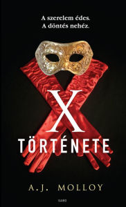 Title: X története, Author: A. J. Molloy