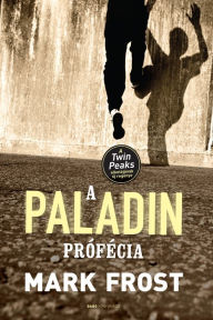 Title: A Paladin prófécia, Author: Mark Frost