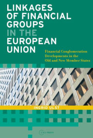 Title: Linkages of Financial Groups in the European Union: Financial Conglomeration Developments in the Old and New Member States, Author: Ingrid Ulst