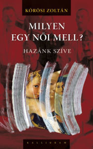 Title: Milyen egy női mell?, Author: Zoltán Kőrösi