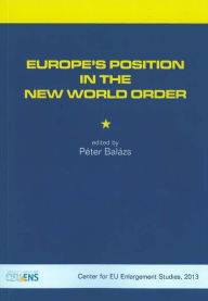 Title: Europe's Position in the New World Order, Author: Peter Balazs